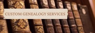 Custom Genealogy Services